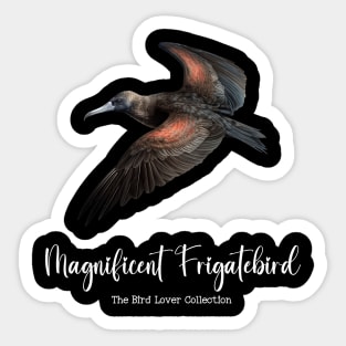 Magnificent Frigatebird - The Bird Lover Collection Sticker